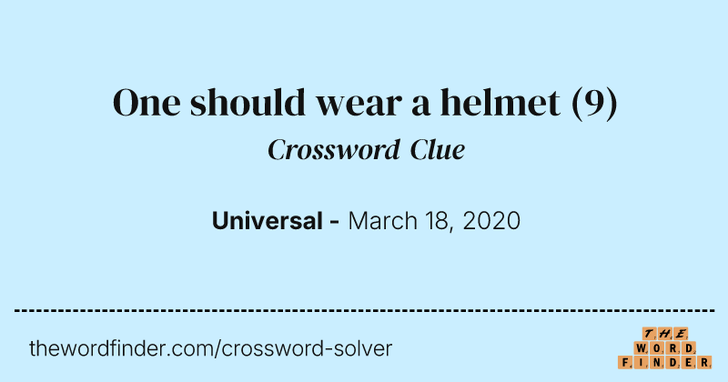 One should wear a helmet crossword clue image