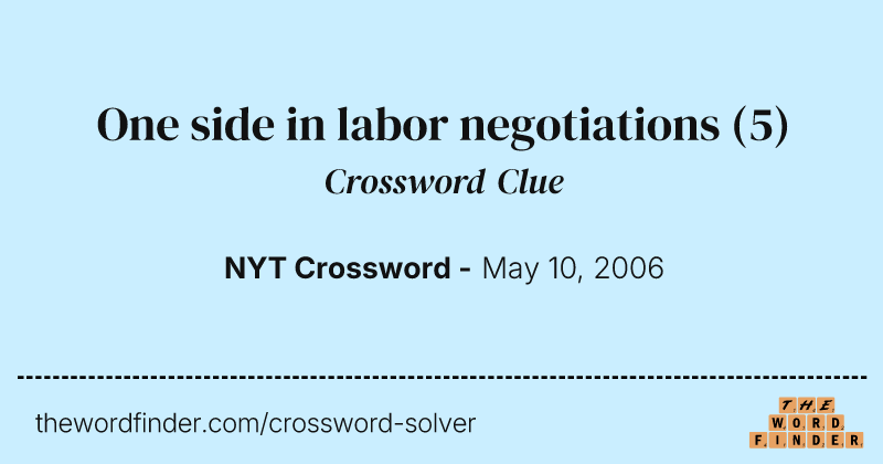 One side in labor negotiations crossword clue image