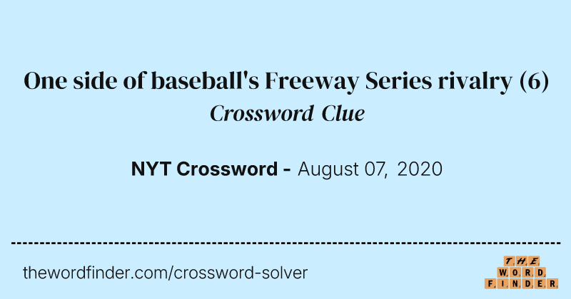 One side of baseball's Freeway Series rivalry crossword clue image