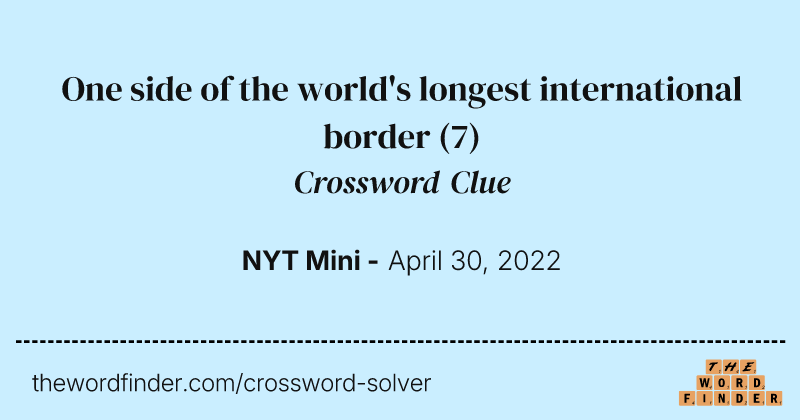 One side of the world's longest international border crossword clue image