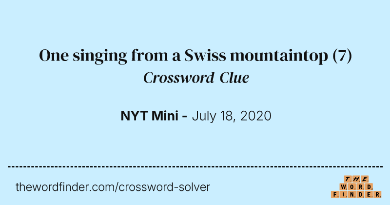 One singing from a Swiss mountaintop crossword clue image