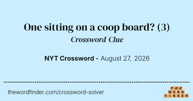 One sitting on a coop board? crossword clue image