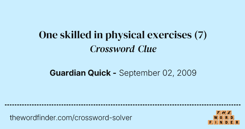 One skilled in physical exercises crossword clue image
