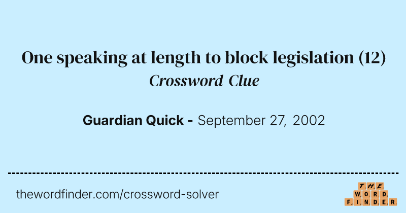 One speaking at length to block legislation crossword clue image