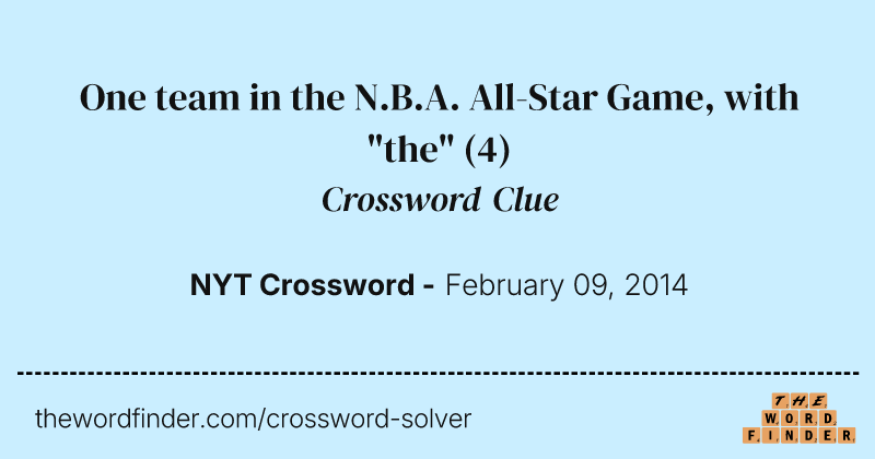 One team in the N.B.A. All-Star Game, with "the" crossword clue image