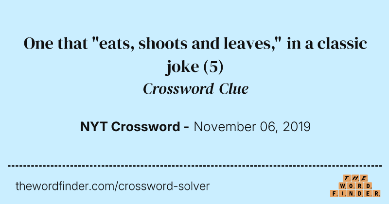 One that "eats, shoots and leaves," in a classic joke crossword clue image