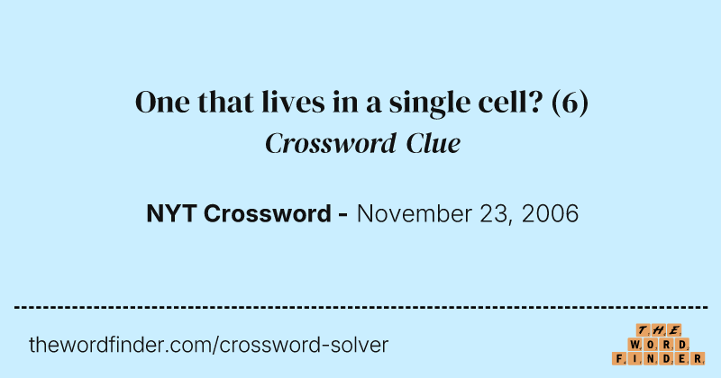 One that lives in a single cell? crossword clue image