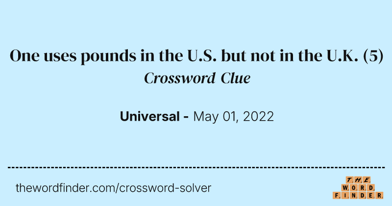 One uses pounds in the U.S. but not in the U.K. crossword clue image