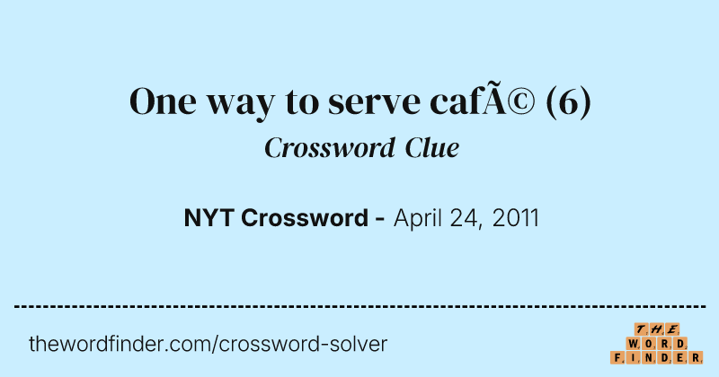 One way to serve café crossword clue image