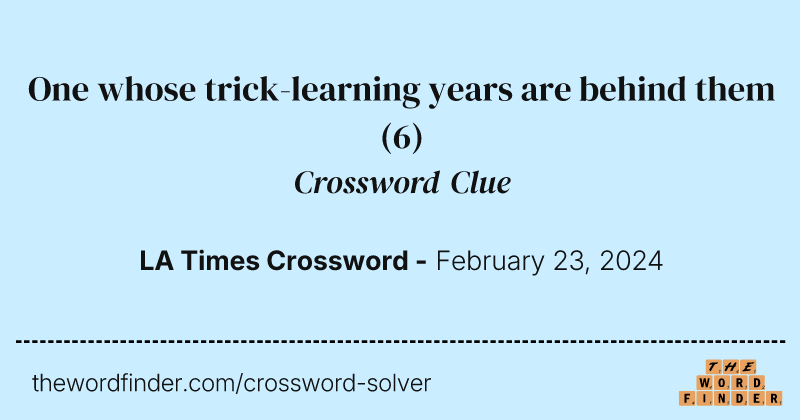 One whose trick-learning years are behind them crossword clue image