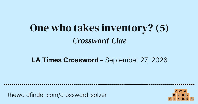 One who takes inventory? crossword clue image