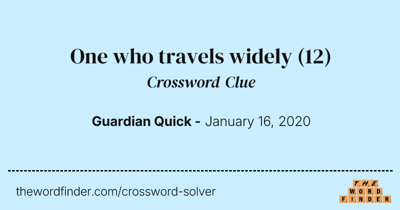 One who travels widely crossword clue image