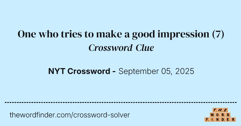 One who tries to make a good impression crossword clue image