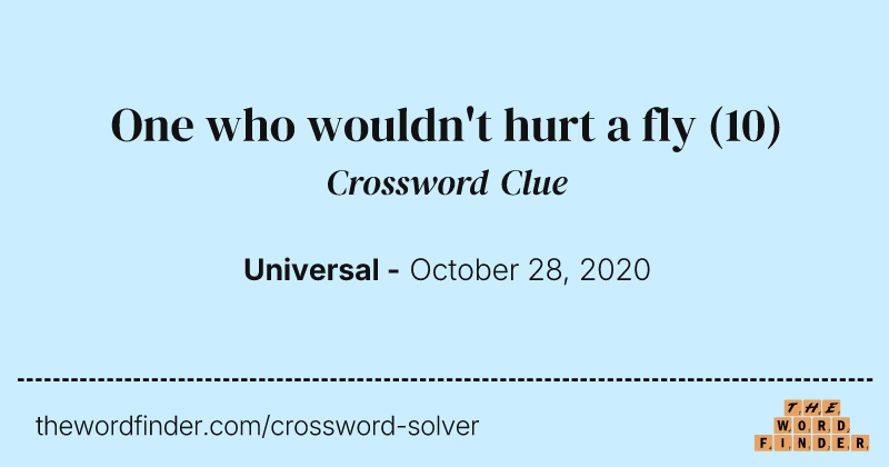 One who wouldn't hurt a fly crossword clue image