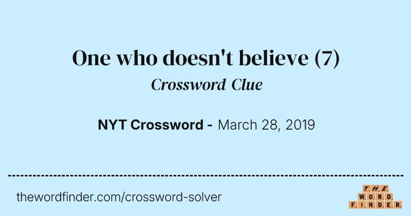 One who doesn't believe crossword clue image