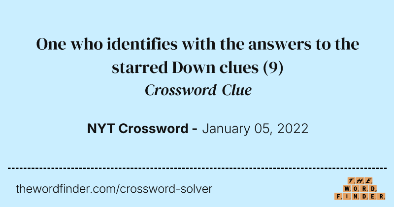 One who identifies with the answers to the starred Down clues crossword clue image