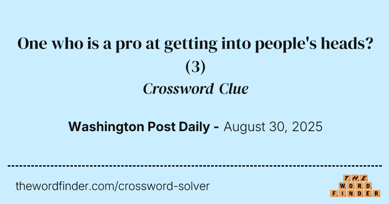 One who is a pro at getting into people's heads? crossword clue image