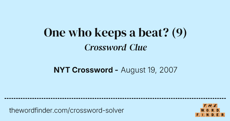 One who keeps a beat? crossword clue image