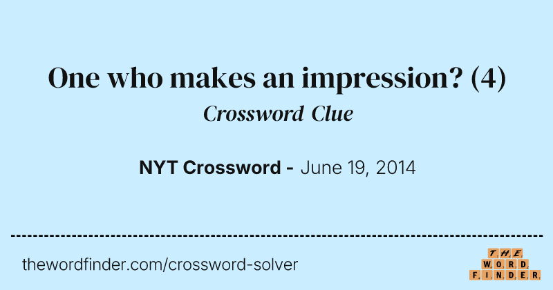 One who makes an impression? crossword clue image