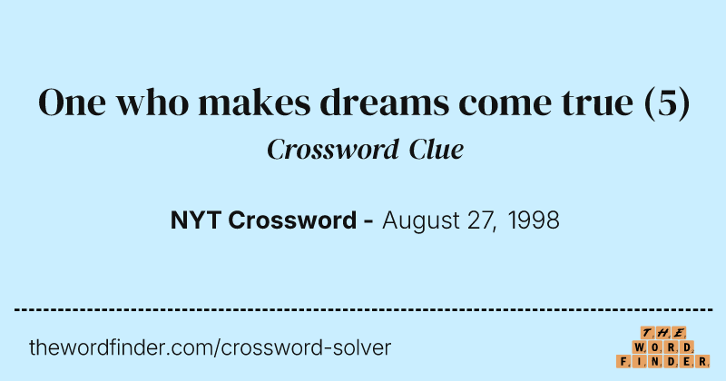 One who makes dreams come true crossword clue image