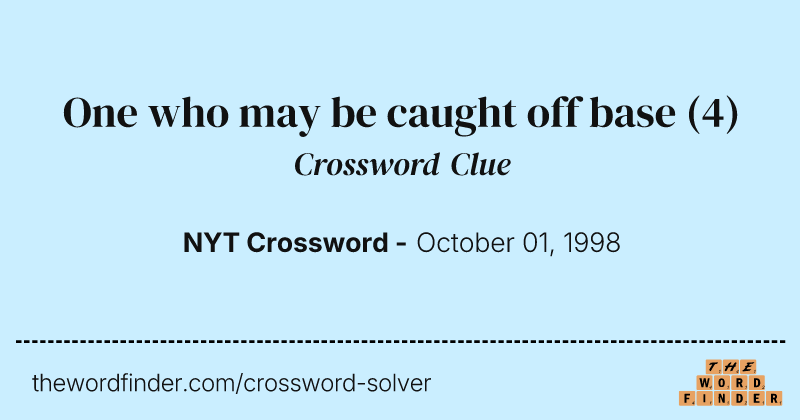 One who may be caught off base crossword clue image