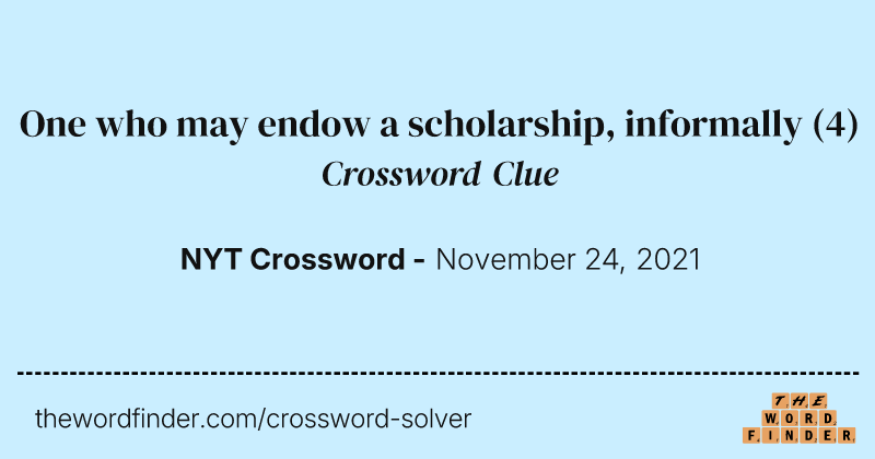One who may endow a scholarship, informally crossword clue image