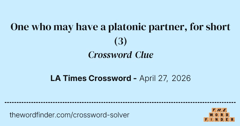 One who may have a platonic partner, for short crossword clue image