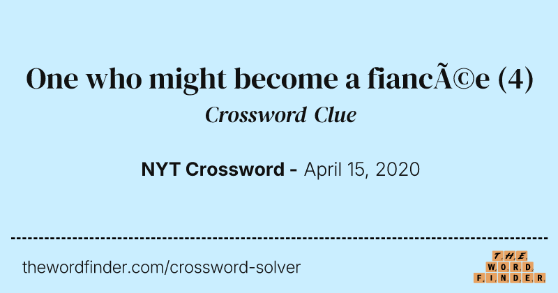 One who might become a fiancée crossword clue image