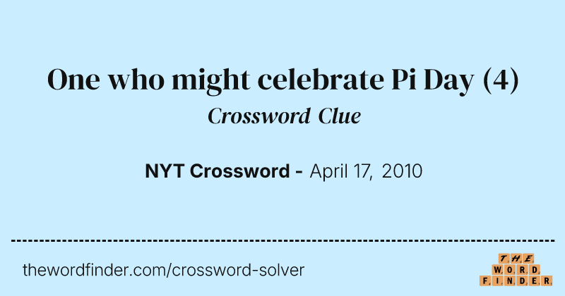 One who might celebrate Pi Day crossword clue image