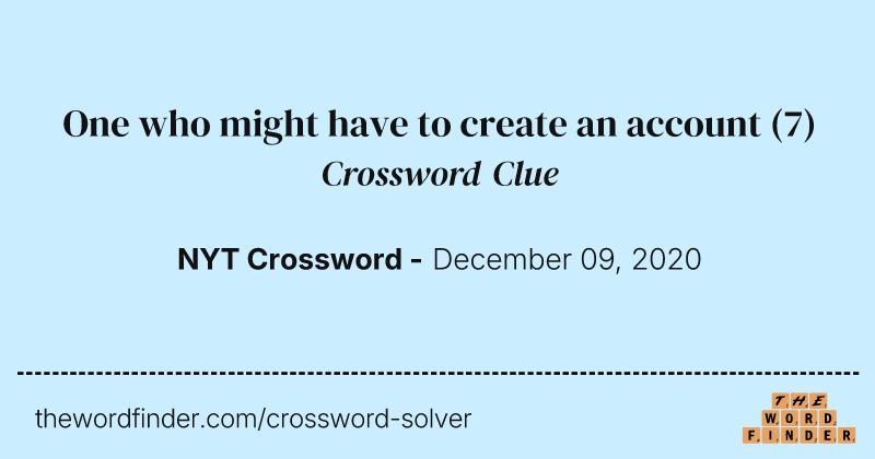 One who might have to create an account crossword clue image