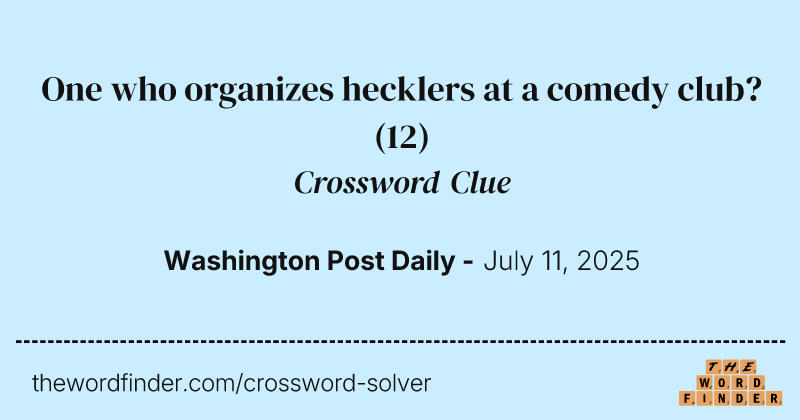 One who organizes hecklers at a comedy club? crossword clue image