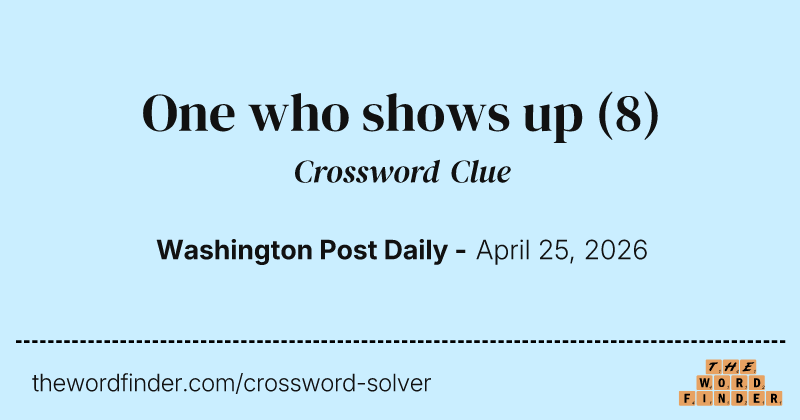 One who shows up crossword clue image