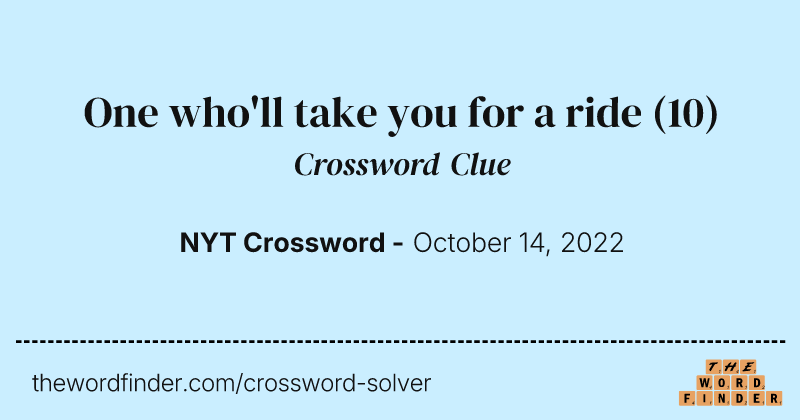 One who'll take you for a ride crossword clue image