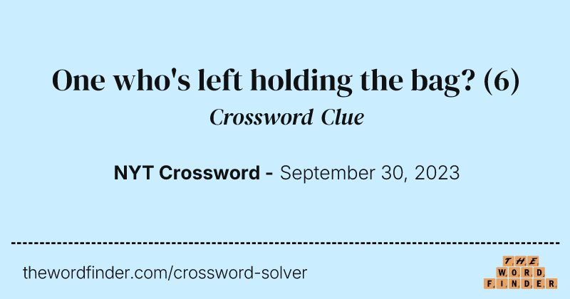 One who's left holding the bag? crossword clue image