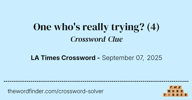One who's really trying? crossword clue image