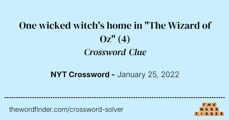 One wicked witch's home in "The Wizard of Oz" crossword clue image