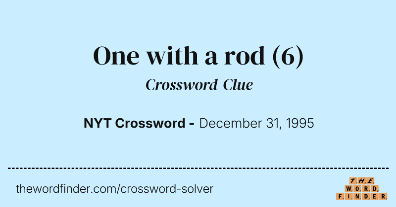 One with a rod crossword clue image