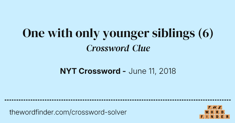 One with only younger siblings crossword clue image