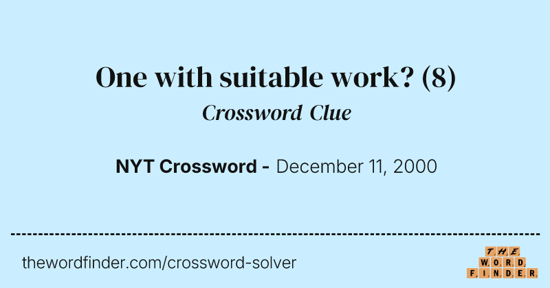 One with suitable work? crossword clue image