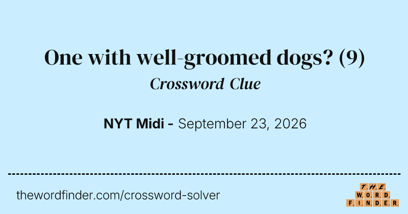 One with well-groomed dogs? crossword clue image