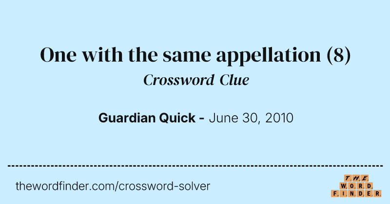 One with the same appellation crossword clue image