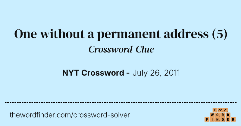 One without a permanent address crossword clue image