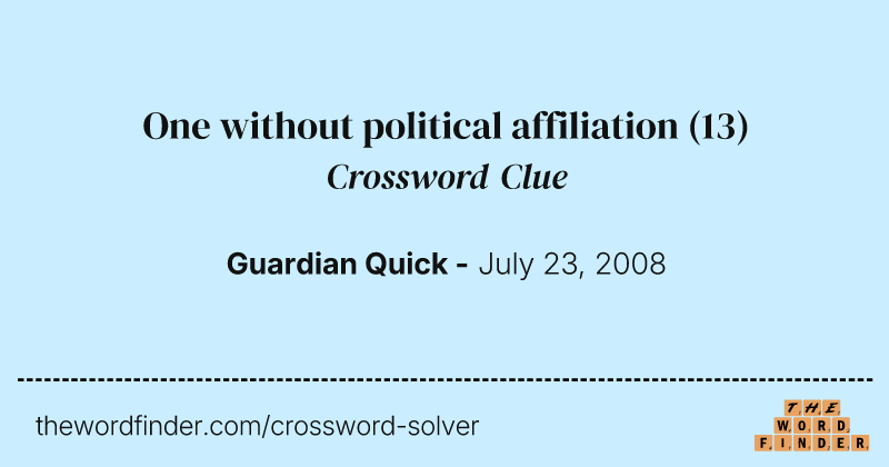 One without political affiliation crossword clue image