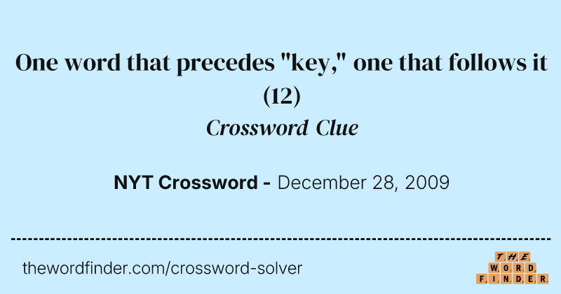 One word that precedes "key," one that follows it crossword clue image