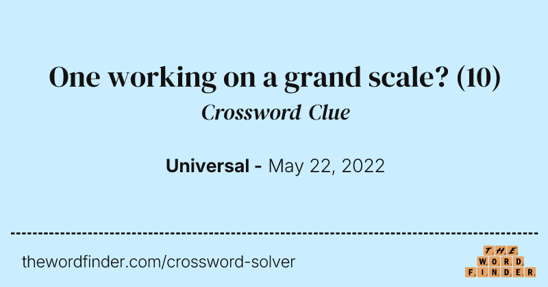 One working on a grand scale? crossword clue image