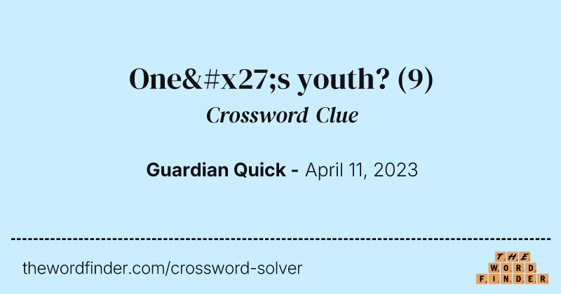 One's youth? crossword clue image