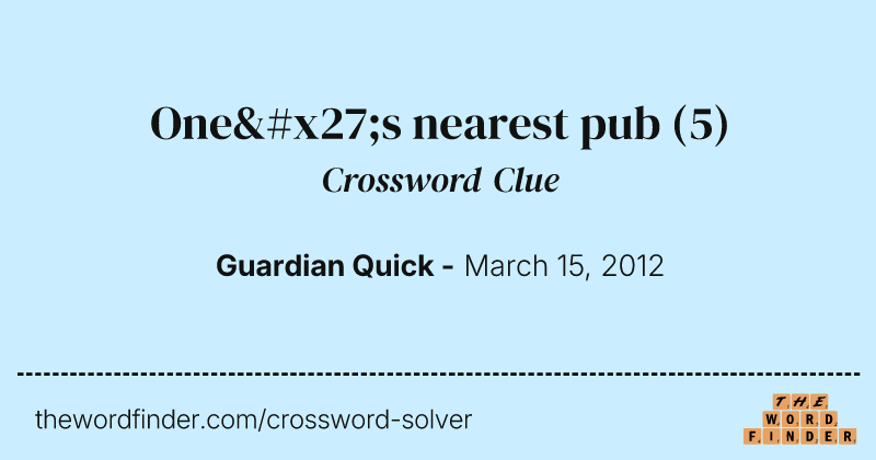 One's nearest pub crossword clue image