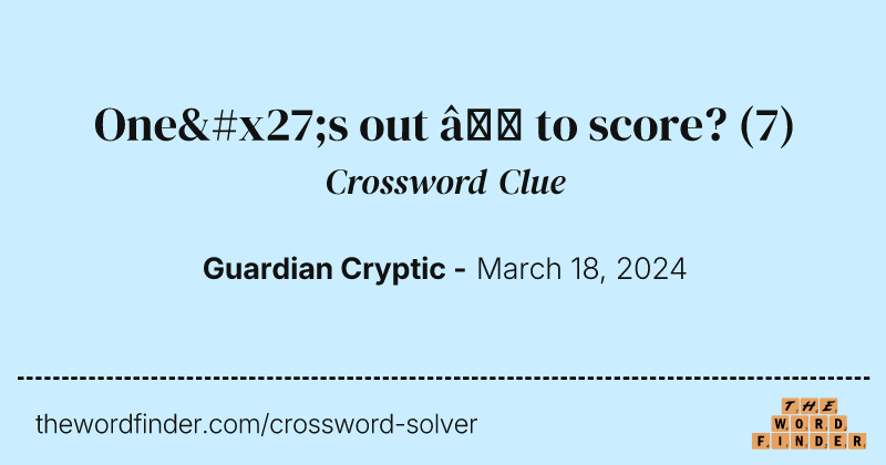 One's out – to score? crossword clue image