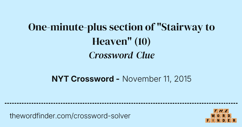 One-minute-plus section of "Stairway to Heaven" crossword clue image