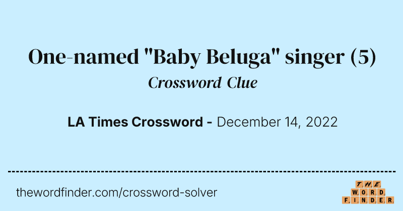 One-named "Baby Beluga" singer crossword clue image
